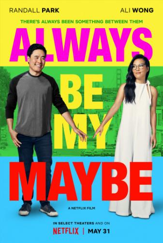     / Always Be My Maybe (2019)